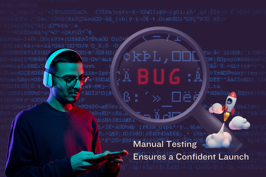No more bugs, Just Success. How Selectiva's Manual Testing ensures a confident launch_Image.